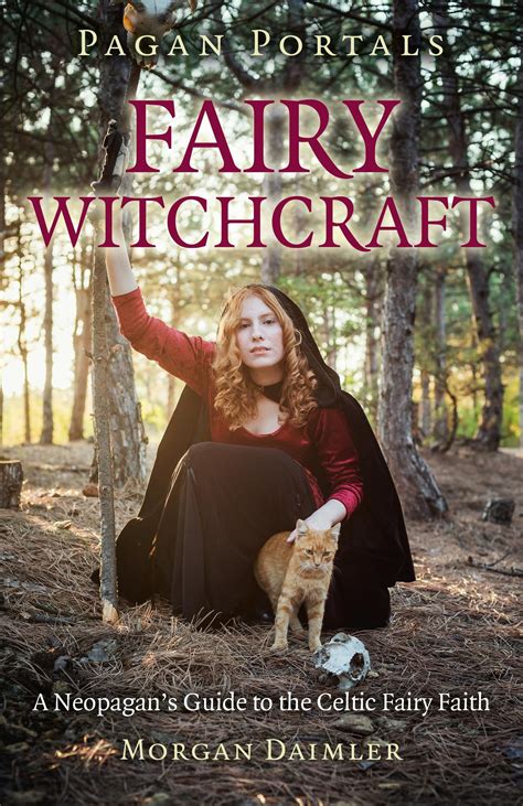The Modern Witch's Guide to Identifying and Working with Fairies